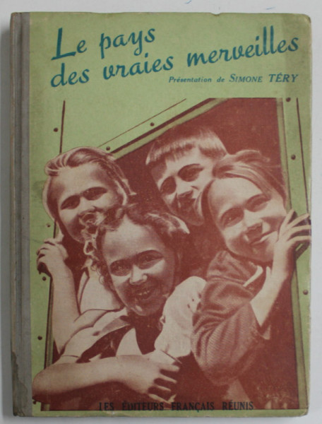 LE PAYS DES VRAIES MERVEILLES , presentation de SIMONE TERY , 1949