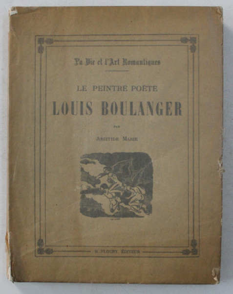 LE PEINTRE POETE LOUIS BOULANGER par ARISTIDE MARIE, 1925