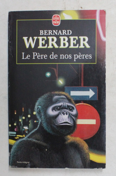 LE PERE DE NOS PERES par BERNARD WERBER , 1998