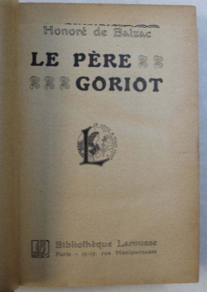 LE PERE GORIOT par HONORE DE BALZAC , EDITIE INTERBELICA