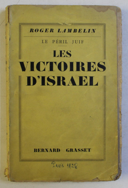 LE PERIL JUIF , LES VICTOIRES D ' ISRAEL , IIIe EDITION par ROGER LAMBELIN , 1928