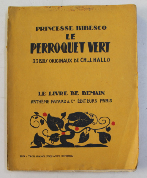 LE PEROQUET VERT , 33 BOIS ORIGINAUX DE CH. J. HALLO , par PRINCESSE BIBESCO