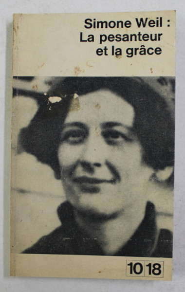 LE PESANTEUR ET LA GRACE par SIMONE WEIL , 1963