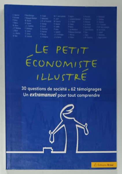 LE PETIT ECONOMISTE ILLUSTRE , 20 QUESTIONS DE SOCIETE , 62 TEMOIGNAGES , par LAURENCE BAGOT , 2002