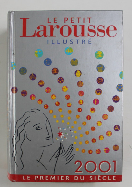 LE PETIT LAROUSSE ILLUSTRE , 2001