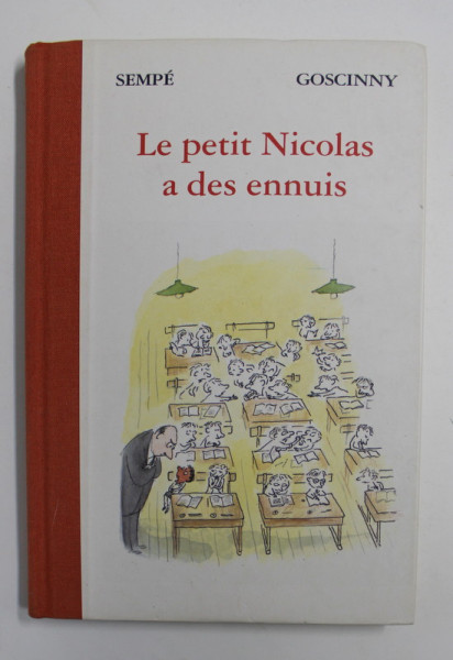LE PETIT NICOLAS A DES ENNUIS par SEMPE et GOSCINNY , 2004