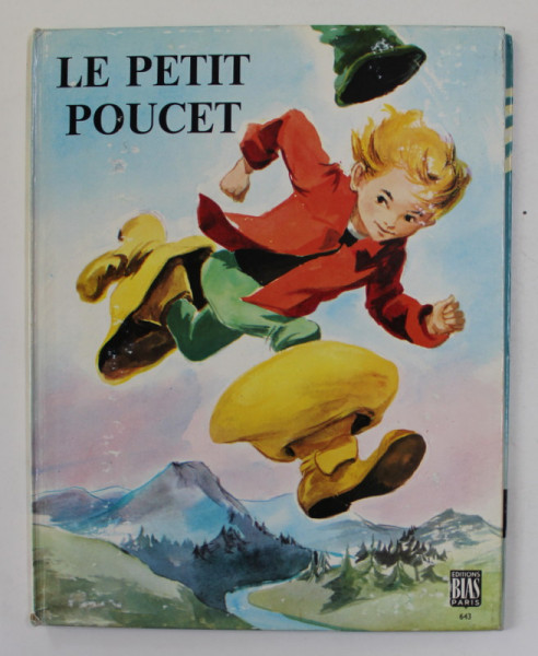 LE PETIT POUCET  d'apres CH. PERRAULT , illustrations de FRANCOISE J. BERTIER , 1961
