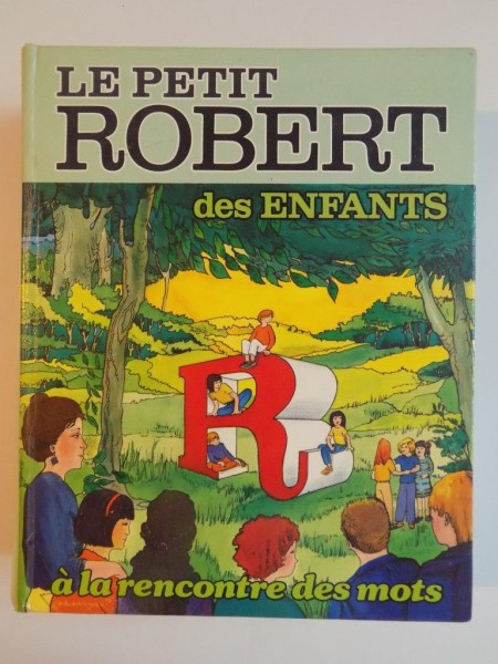 LE PETIT ROBERT DES ENFANTS , DICTIONNAIRE DE LA LANGUE FRANCAISE , REDACTION PAR JOSETTE REY DEBOVE 1990