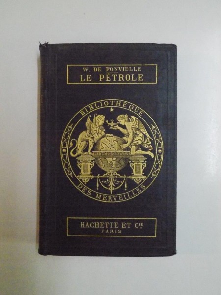 LE PETROLE par W. DE FONVIELLE, PARIS  1888