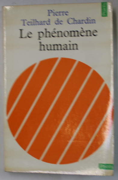 LE PHENOMENE HUMAIN par PIERRE TEILHARD DE CHARDIN , 1970