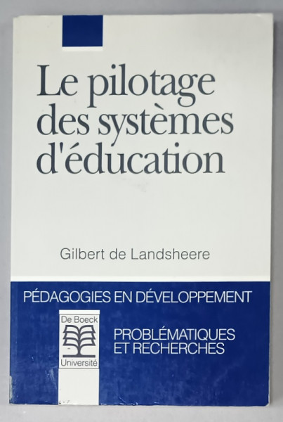 LE PILOTAGE DES SYSTEMES D' EDUCATION par GILBERT de LANDSHEERE , 1994