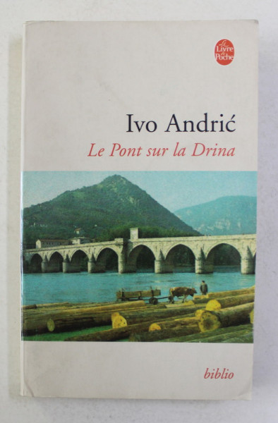 LE PONT SUR LA DRINA  par IVO ANDRIC , 1994