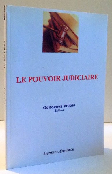 LE POUVOIR JUDICIAIRE par GENOVEVA VRABIE , 2011