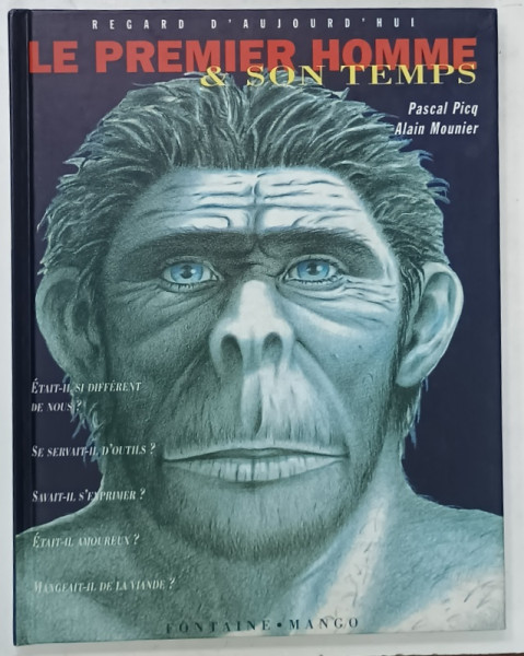LE PREMIER HOMME et SON TEMPS par PASCAL PICQ et ALAIN MOUNIER , 1997