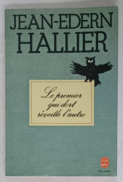 LE PREMIER QUI DORT REVEILLE L 'AUTRE par JEAN - EDERN HALLIER , roman , 1977