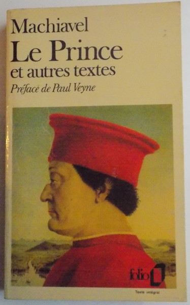 LE PRINCE SUIVI D'EXTRAITS DE OEUVRES PLITIQUES ET D'UN CHOIX DE LETTRES FAMILIERES par MACHIAVEL , 1980