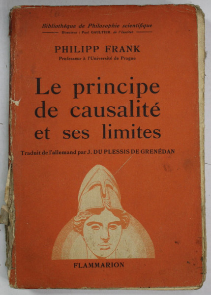 LE PRINCIPE DE CAUSALITE ET SES LIMITES par PHILIP FRANK , 1937, PREZINTA SUBLINIERI