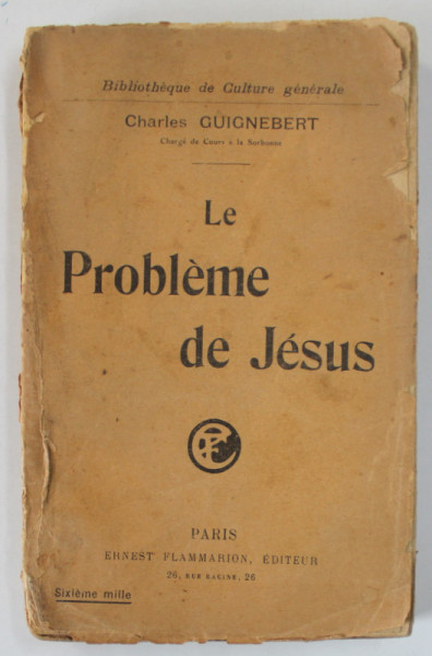 LE  PROBLEME DE JESUS par CHARLES GUIGNEBERT , 1919