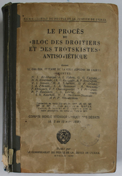 LE PROCES DU BLOC DES DROITIERS ET DES TROTSKISTES ANTISOVIETIQUE. COMPTE RENDU STENOGRAPHIQUE DES DEBATS (DU 2 AU 13 MARS 1938)  1938