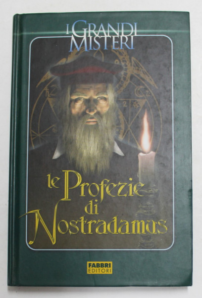 LE PROFEZIE DI NOSTRADAMUS , cura e traduzione di PAOLO CORTESI , TESTO FRANCESE A FRONTE , 2005