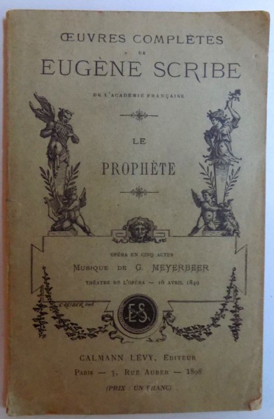 LE PROPHETE, OPERA EN CINQ ACTES PAR EUGENE SCRIBE , 1898