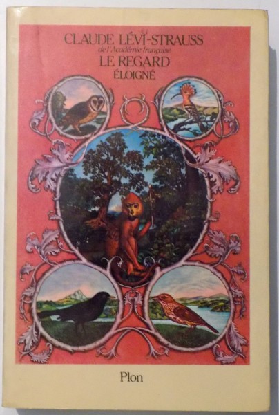 LE REGARD ELOIGNE par LEVI-STRAUSS , 1983