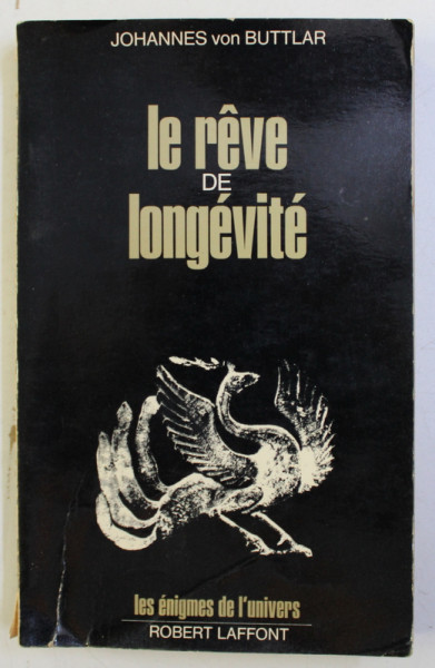 LE REVE DE LONGEVITE par JOHANNES VON BUTTLAR , 1977