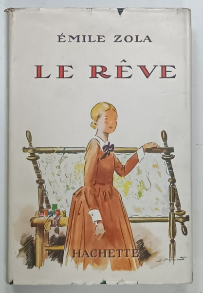LE REVE par EMILE ZOLA , illustrations de A. PECOUD , 1950