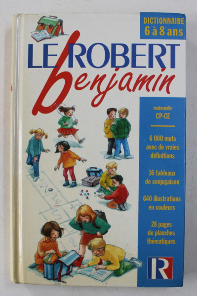 LE ROBERT BENJAMIN - DICTIONNAIRE 6 A 8 ANS , 6000 MOTS , 1999