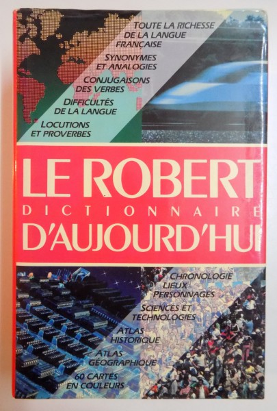 LE ROBERT DICTIONNAIRE D ' AUJOURD ' HUI , REDACTION DIRIGEE par ALAIN REY , 1991