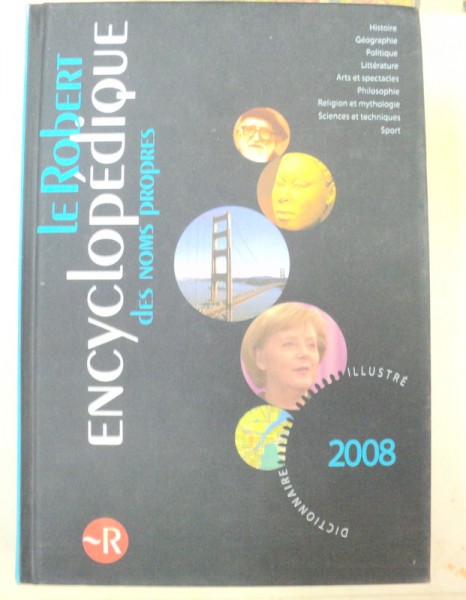 LE ROBERT ENCYCLOPEDIQUE DES NOMS PROPES 2008