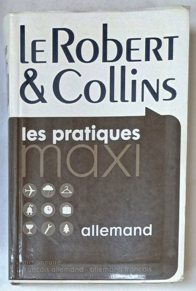 LE ROBERT et COLLINS , LES PRATIQUES MAXI  ALLEMAND , DICTIONNAIRE FRANCAIS - ALLEMAND / ALLEMAND - FRANCAIS , 2007