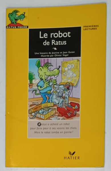 LE ROBOT de RATUS  par JEANINE et JEAN GUION , illustree par OLIVIER VOGEL , 1992