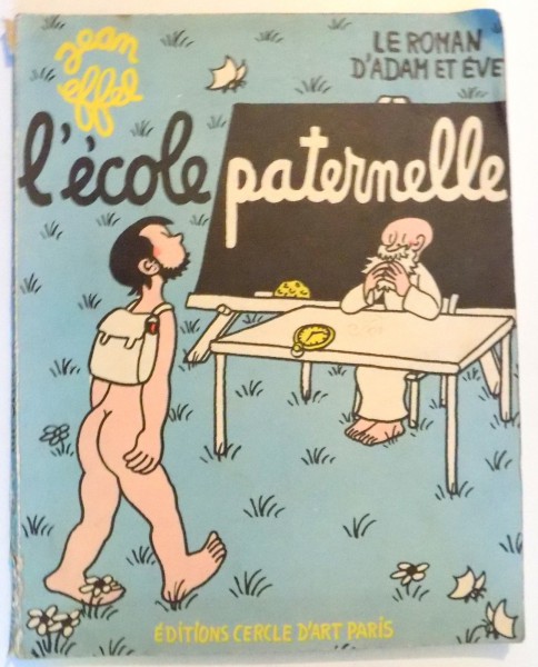 LE ROMAN D ' ADAM ET EVE L ' ECOLE PATERNELLE de JEAN EFFEL , 1954