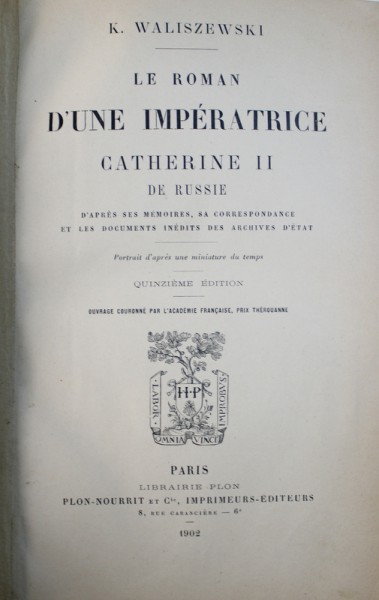 LE ROMAN D ' UNE IMPERATRICE  - CATHERINE II DE RUSSIE par K. WALISZEWSKI , 1902