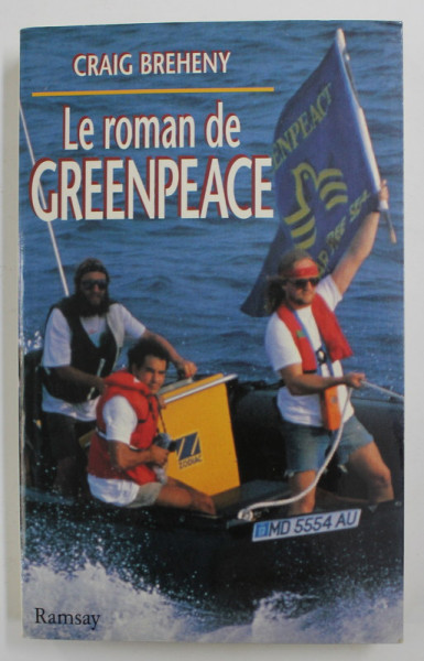 LE ROMAN DE GREENPEACE par CRAIG BREHENY , 1995