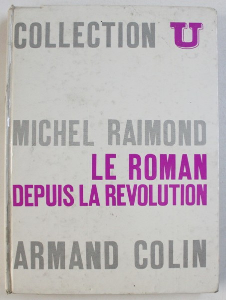 LE ROMAN DEPUIS LA REVOLUTION par MICHEL RAIMOND , 1968