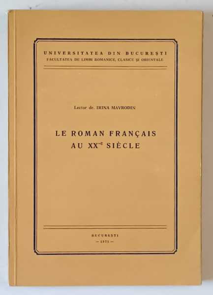LE ROMAN FRANCAIS AU XX e SIECLE par IRINA MAVRODIN , 1975