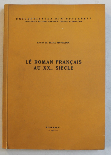 LE ROMAN FRANCAIS AU XX e SIECLE par IRINA MAVRODIN , 1976