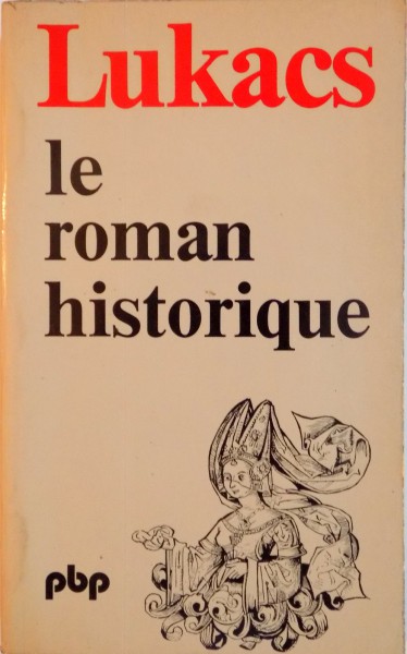 LE ROMAN HISTORIQUE de GEORGES LUKACS , 1965
