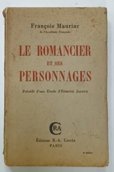 LE ROMANCIER ET SES PERSONNAGES par FRANCOIS MAURIAC , 1933 , SEMNATA DE PERPESSICIUS *