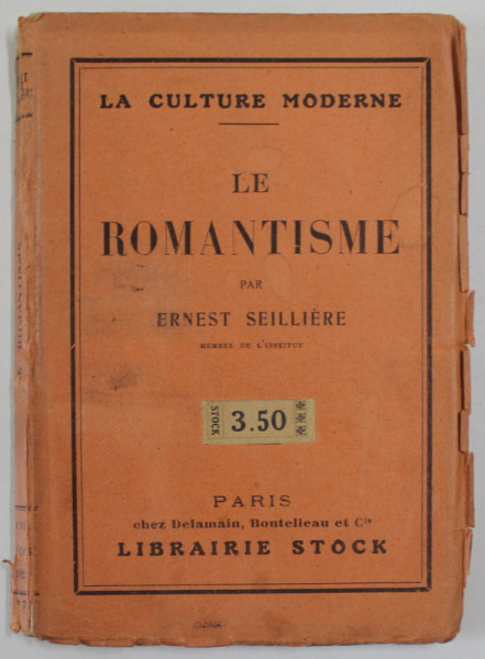 LE ROMANTISME par ERNEST SEILLLIERE , 1925