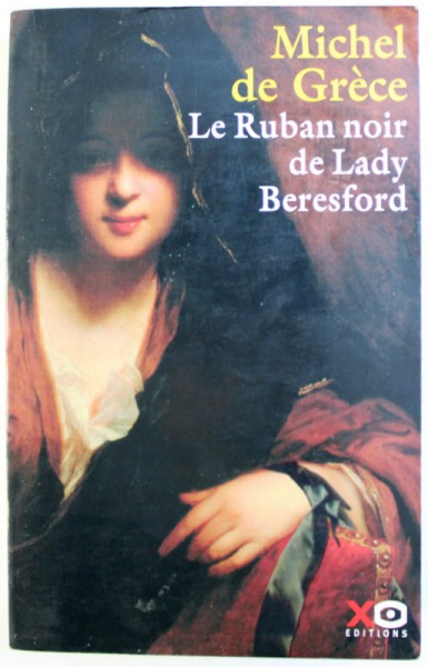 LE RUBAN NOIR DE LADY BERESFORD par MICHELE DE GRECE , 2005