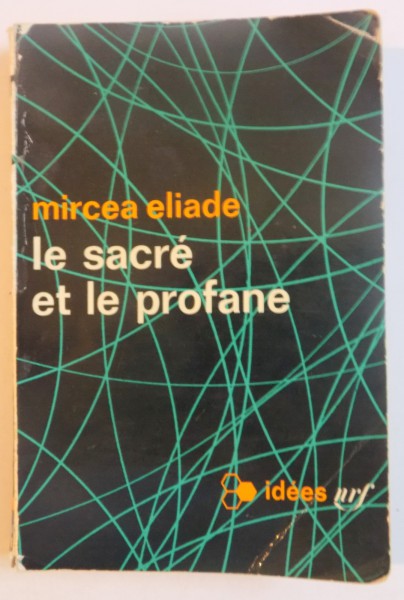 LE SACRE ET LE PROFANE , roman par MIRCEA ELIADE , 1965