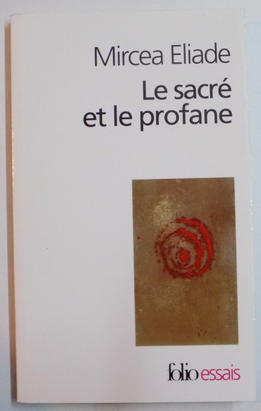 LE SACRE ET LE PROFANE par MIRCEA ELIADE , 1965