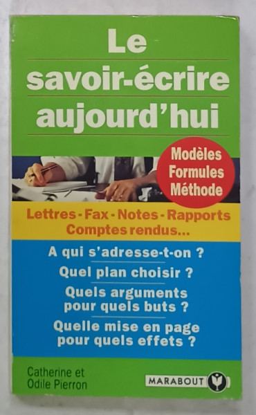 LE SAVOIR - ECRIRE AUJOURD 'HUI par CATHERINE et ODILE PIERRON , 1995