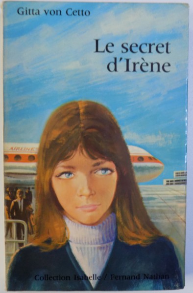 LE SECRET D 'IRENE par GITTA VON CETTO , 1969