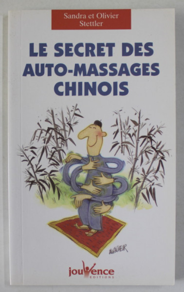 LE SECRET DES AUTO - MASSAGES CHINOIS par SANDRA et OLIVIER STETTLER , 2004