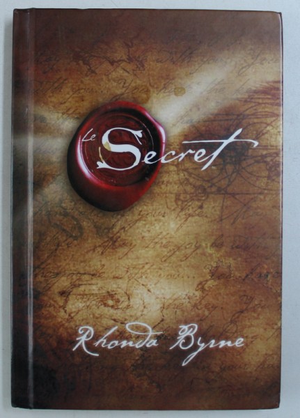 LE SECRET par RHONDA BYRNE , 2007