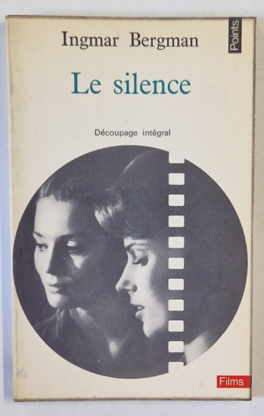 LE SILENCE par INGMAR BERGMAN , DECOUPAGE INTEGRAL , 1972